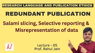 Redundant Publications  Salami Slicing  Selective Reporting  Misrepresentation of Data  L  05 [upl. by Nugent]