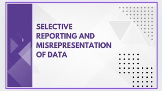 Selective reporting and misrepresentation of data [upl. by Ailito]