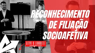 DIREITO DE FAMÍLIA Reconhecimento de filiação socioafetiva [upl. by Berga]