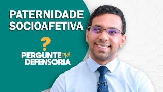 Paternidade socioafetiva O que é Como fazer o reconhecimento [upl. by Berti]